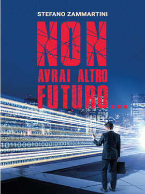 cover image of Non avrai altro futuro...